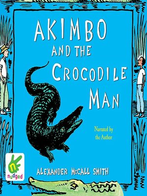 cover image of Akimbo and the Crocodile Man